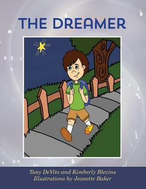 The Dreamer by Tony DeVito, Kimberly Blevins