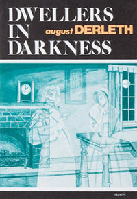 Dwellers in Darkness by August Derleth