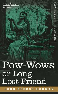 POW-Wows or Long Lost Friend by John George Hohman