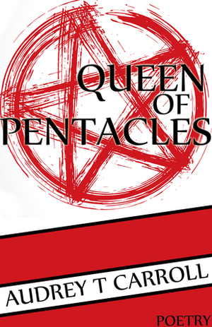 Queen of Pentacles by Audrey T. Carroll