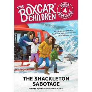 The Shackleton Sabotage by Gertrude Chandler Warner