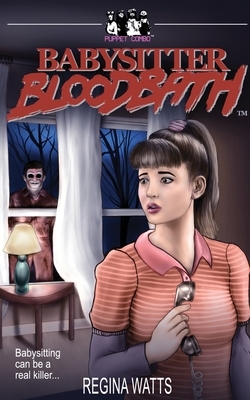Babysitter Bloodbath by Regina Watts