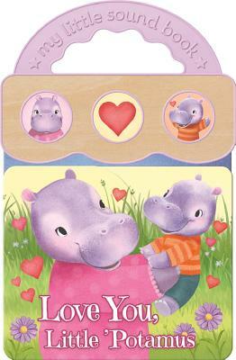 Love You, Little 'potamus by Robin Rose