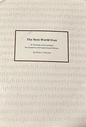 The Next World Over by Perry S. Nicholas