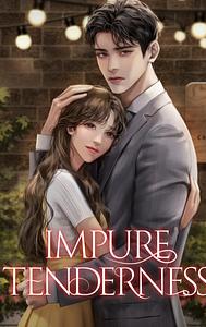 Impure Tenderness by Eun Jiyu