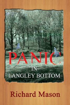 Panic in Langley Bottom by Richard Mason