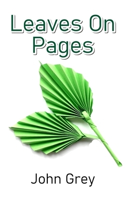 Leaves On Pages by John Grey