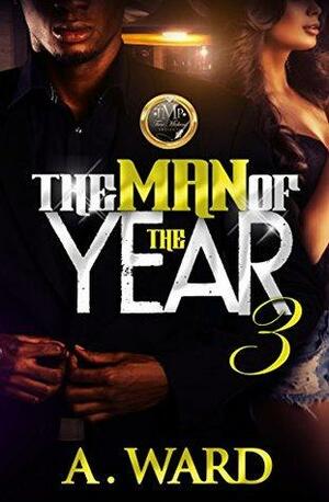 The Man Of The Year 3 by A. Ward