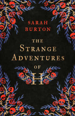 The Strange Adventures of H by Sarah Burton