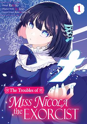 The Troubles of Miss Nicola the Exorcist (Manga) Volume 1 by Ito Iino, Rukako