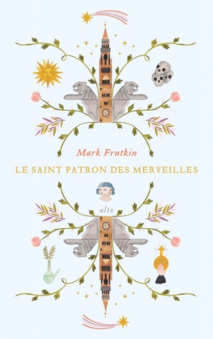 Le saint patron des merveilles by Mark Frutkin