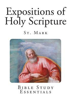 Expositions of Holy Scripture: St. Mark by Alexander MacLaren