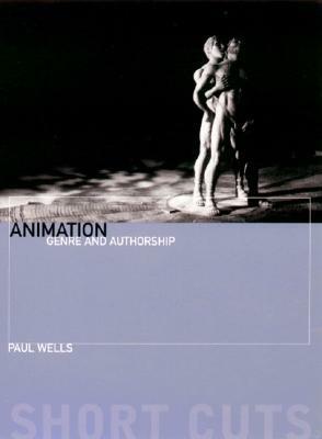 Animation: Genre and Authorship by Paul Wells