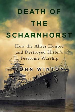 Death of the Scharnhorst by John Winton