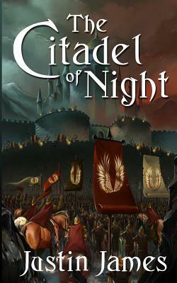 The Citadel of Night by Justin James