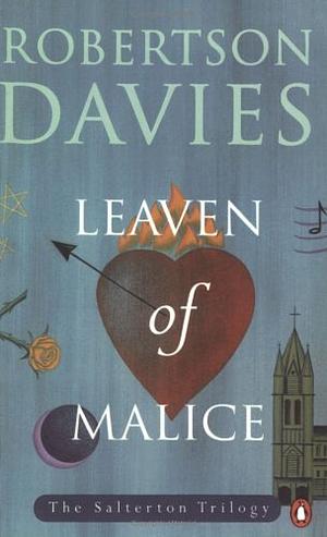 Leaven of Malice by Robertson Davies