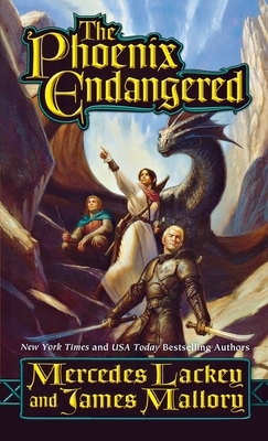 The Phoenix Endangered: Book Two of the Enduring Flame by Mercedes Lackey, James Mallory