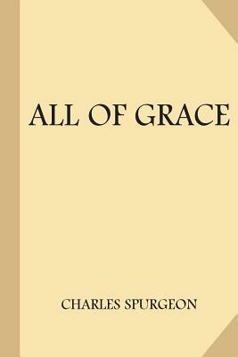 All of Grace (Large Print) by Charles Spurgeon