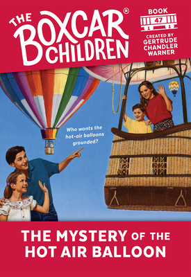 The Mystery of the Hot Air Balloon by Gertrude Chandler Warner