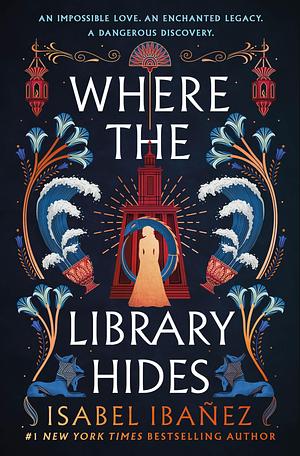 Secrets of the Nile Series 2 Books Set - What the River Knows, Where the Library Hides by Isabel Ibañez