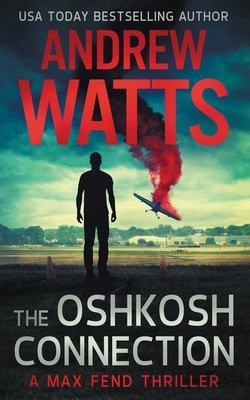The Oshkosh Connection by Andrew Watts