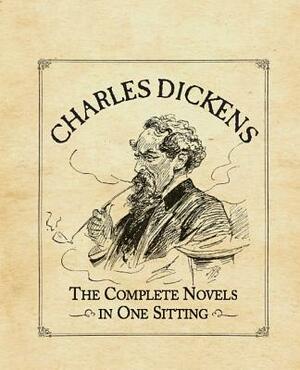 Charles Dickens: The Complete Novels in One Sitting by Joelle Herr