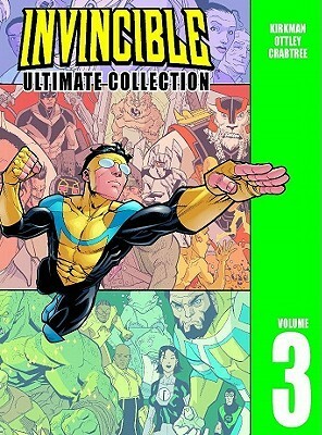 Invincible: Ultimate Collection, Vol. 3 by Robert Kirkman