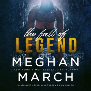 The Fall of Legend: Legend Trilogy, Book 1 by Meghan March