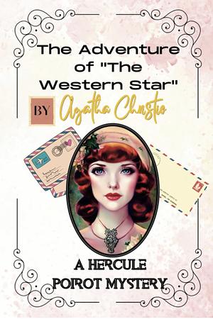 The Adventure of the ‘Western Star': A Short Story by Agatha Christie