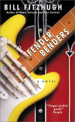 Fender Benders by Bill Fitzhugh