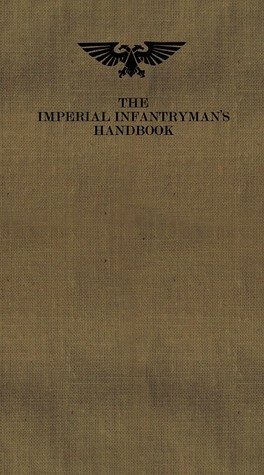 The Imperial Infantryman's Handbook by Matt Ralphs, Graham McNeill