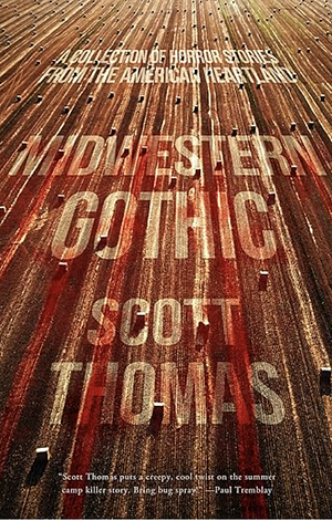 Midwestern Gothic  by Scott Thomas