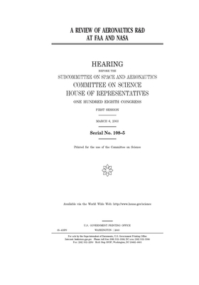 A review of aeronautics R & D at FAA and NASA by Committee on Science (house), United States Congress, United States House of Representatives