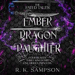 Ember Dragon Daughter by R.K. Sampson