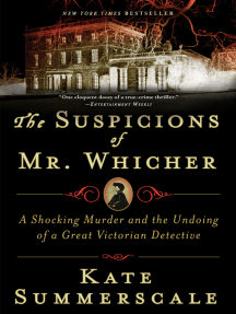 The Suspicions of Mr. Whicher: A Shocking Murder and the Undoing of a Great Victorian Detective by Kate Summerscale