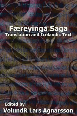 Faereyinga Saga: Translation and Icelandic Text by 