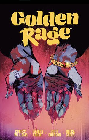 Golden Rage Vol 1 by Lauren Knight, Chrissy Williams