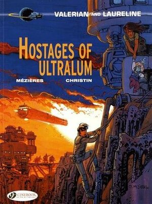 Hostages of Ultralum by Pierre Christin, Jean-Claude Mézières