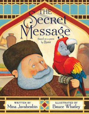 The Secret Message by Mina Javaherbin, Bruce Whatley