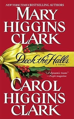 Deck the Halls by Mary Higgins Clark, Carol Higgins Clark