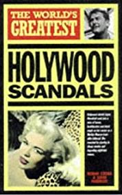 The World's Greatest Hollywood Scandals by John Marriot, Robin Cross