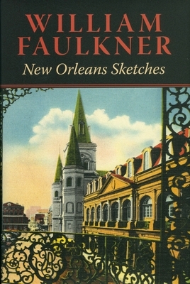 New Orleans Sketches by William Faulkner