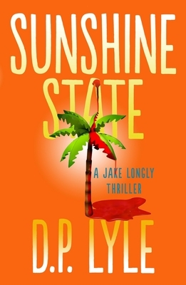 Sunshine State, Volume 3 by D.P. Lyle