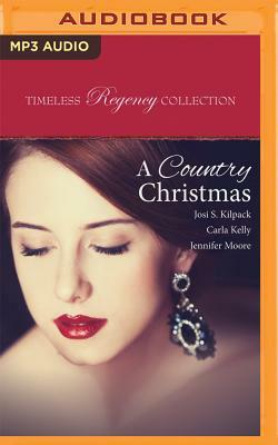 A Country Christmas by Jennifer Moore, Josi S. Kilpack, Carla Kelly