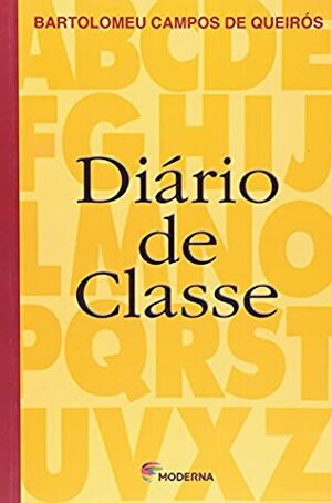 Diário de Classe by Bartolomeu Campos de Queirós