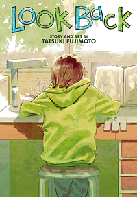 Look Back by Tatsuki Fujimoto