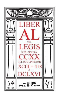 Liber Al vel Legis: le Livre de la Loi by Aleister Crowley