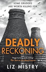 Deadly Reckoning by Liz Mistry