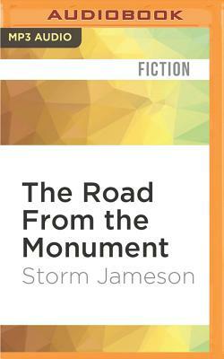 The Road from the Monument by Storm Jameson
