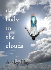 The Body in The Clouds by Ashley Hay